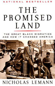 Title: The Promised Land: The Great Black Migration and How It Changed America, Author: Nicholas Lemann