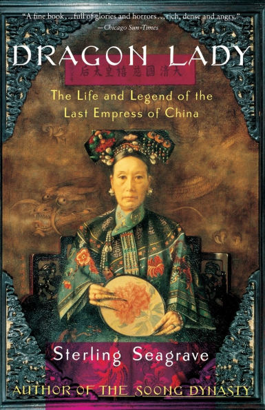 Dragon Lady: The Life and Legend of the Last Empress of China