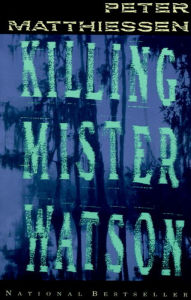 Title: Killing Mister Watson, Author: Peter Matthiessen