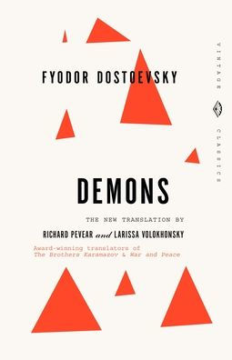 Demons: A Novel in Three Parts (Translated by Richard Pevear & Larissa Volokhonsky)