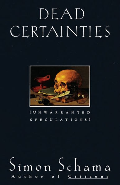 Dead Certainties: Unwarranted Speculations