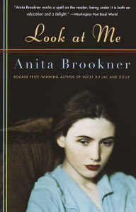 Title: Look at Me, Author: Anita Brookner