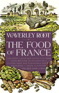 Title: The Food of France, Author: Waverley Root