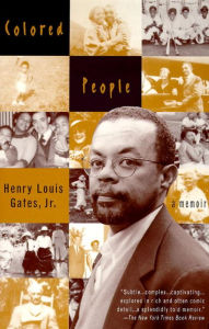Title: Colored People: A Memoir, Author: Henry Louis Gates Jr.