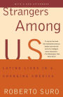 Strangers Among Us: Latino Lives in a Changing America