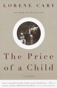 Title: The Price of a Child: A Novel, Author: Lorene Cary