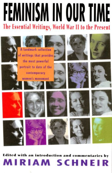 Feminism in Our Time: The Essential Writings, World War II to the Present