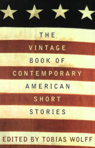 Title: The Vintage Book of Contemporary American Short Stories, Author: Tobias Wolff