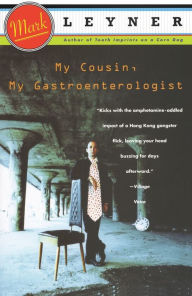 Title: My Cousin, My Gastroenterologist, Author: Mark Leyner