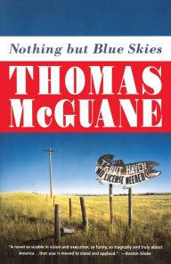Title: Nothing but Blue Skies, Author: Thomas McGuane