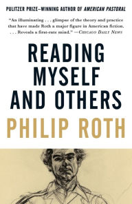 Title: Reading Myself and Others, Author: Philip Roth