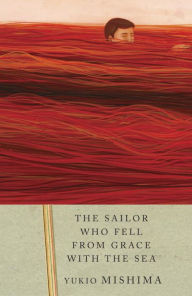 Title: The Sailor Who Fell from Grace with the Sea, Author: Yukio Mishima