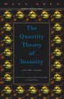 The Quantity Theory of Insanity