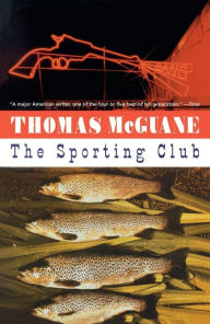 Title: The Sporting Club, Author: Thomas McGuane