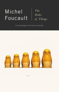 Title: The Order of Things: An Archaeology of Human Sciences, Author: Michel Foucault