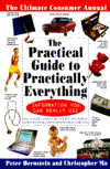 Practical Guide to Practically Everything: Information You Can Really Use