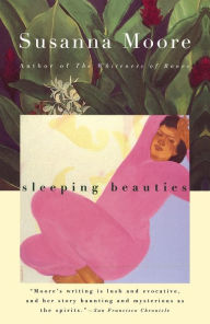 Title: Sleeping Beauties, Author: Susanna Moore