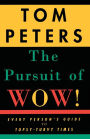 The Pursuit of Wow!: Every Person's Guide to Topsy-Turvy Times