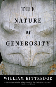 Title: The Nature of Generosity, Author: William Kittredge