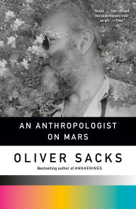 Title: An Anthropologist on Mars: Seven Paradoxical Tales, Author: Oliver Sacks