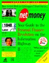 Net Money: Your Guide to the Personal Finance Revolution on the Electronic Highway