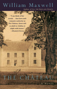 Title: The Chateau, Author: William Maxwell