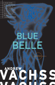 Title: Blue Belle (Burke Series #3), Author: Andrew Vachss