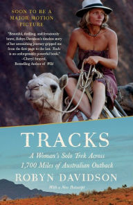Title: Tracks: A Woman's Solo Trek Across 1700 Miles of Australian Outback, Author: Robyn Davidson