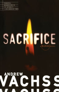 Title: Sacrifice (Burke Series #6), Author: Andrew Vachss
