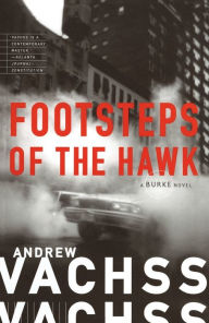 Title: Footsteps of the Hawk (Burke Series #8), Author: Andrew Vachss