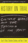 History on Trial: Culture Wars and the Teachings of the Past