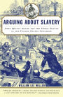 Arguing about Slavery: John Quincy Adams and the Great Battle in the United States Congress