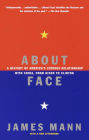 About Face: A History of America's Curious Relationship with China, from Nixon to Clinton