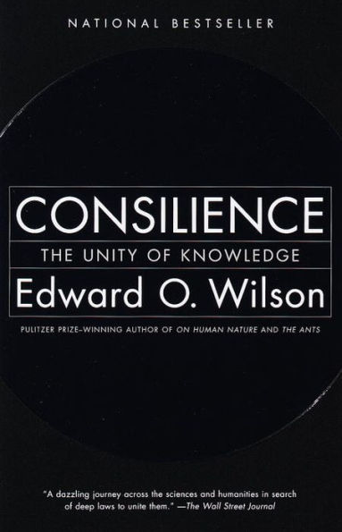 Consilience: The Unity of Knowledge