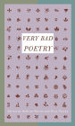 Very Bad Poetry