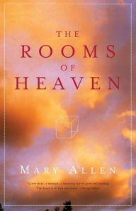 Title: The Rooms of Heaven: A Memoir, Author: Mary Allen