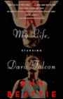 My Life, Starring Dara Falcon