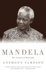 Title: Mandela: The Authorized Biography, Author: Anthony Sampson
