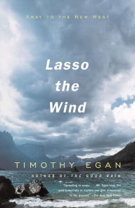 Title: Lasso the Wind: Away to the New West, Author: Timothy Egan