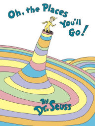 Title: Oh, the Places You'll Go!, Author: Dr. Seuss