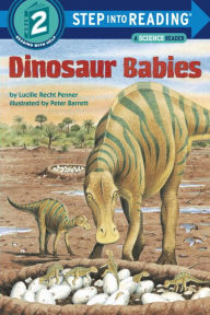 Title: Dinosaur Babies (Step into Reading Books Series: A Step 2 Book), Author: Lucille Recht Penner