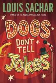 Title: Dogs Don't Tell Jokes, Author: Louis Sachar
