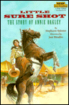 Little Sure Shot: The Story of Annie Oakley (Step into Reading Book Series: A Step 3 Book)