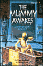 The Mummy Awakes
