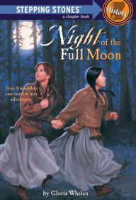 Title: Night of the Full Moon, Author: Gloria Whelan