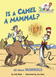 Title: Is a Camel a Mammal? All About Mammals, Author: Tish Rabe