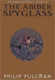 The Amber Spyglass (His Dark Materials Series #3)