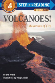 Title: Volcanoes!: Mountains of Fire (Step into Reading Book Series: A Step 4 Book), Author: Eric Arnold