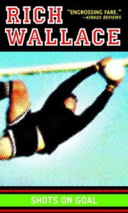 Title: Shots on Goal, Author: Rich Wallace
