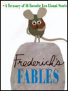 Frederick's Fables: A Treasury of 16 Favorite Leo Lionni Stories